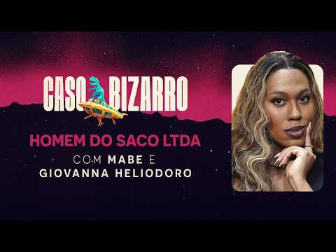 Homem do Saco Ltd. with Giovanna Heliodoro | Bizarre Case