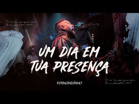 Fernandinho - Um Dia Em Tua Presença