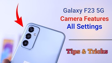 Samsung Galaxy F23 Camera Settings | Features | Hidden Tips & Tricks