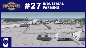 Ostriv [Alpha 3] #27 | Industrial Farming: Tweaks to the crop rotations