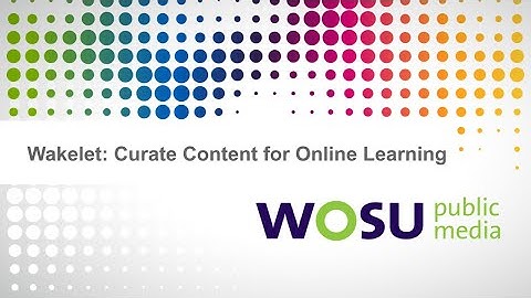 Wakelet: Curate Content for Online Learning