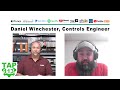 Interviewing Daniel Winchester, Controls Engineer