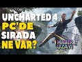 UNCHARTED 4 PC'YE GELİYOR, HORIZON FORBIDDEN WEST, DYING LIGHT 2, FAR CRY 6 OYNANIŞ - Haber Uzayı 95