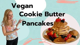 Vegan Cookie Butter Pancakes