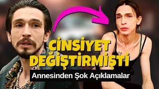 CİNSİYET DEĞİŞTİREN AHMET MELİH YILMAZ'IN ANNESİNDEN ŞOK AÇIKLAMALAR