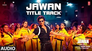 JAWAN TITLE TRACK: Shah Rukh Khan | Nayanthara | Atlee | Anirudh | Raja Kumari