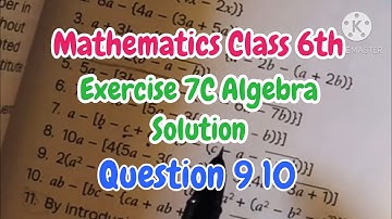 Exercise 7C _ Chapter 6 _ Class 6 Mathematics _ Oxford Syllabus _ Question 9 and 10 _ Countdown