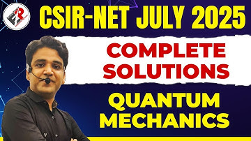 CSIR NET PHYSICS JUNE 2025 | COMPLETE SOLUTIONS I QUANTUM MECHANICS Explore Physics By Himanshu