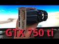 GTX 750 ti Performance test