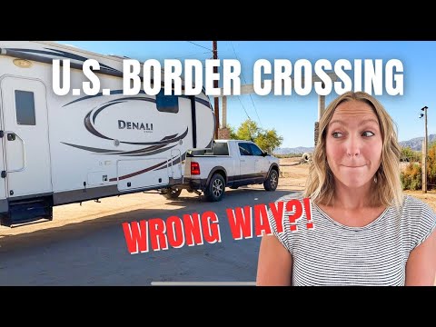 Crossing the U.S. Border in Mexicali... Our Baja Mexico RV Trip is ENDING