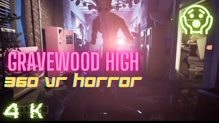 Gravewood High - 360 VR experience 4k - Highschool horror game - new scary 😱 virtual Reality horror