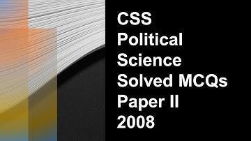 CSS Political Science 2008 Paper-2 || Solved MCQs || Objective Part