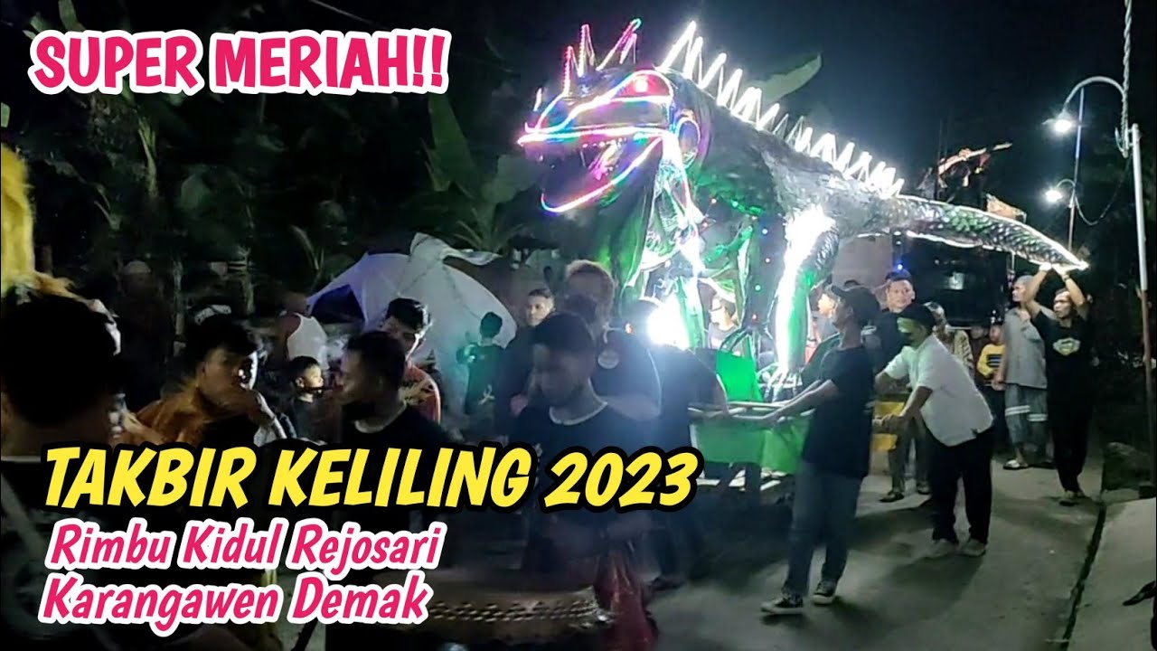 Meriah Poll‼️Tradisi Arak-arakan Takbir Keliling Hari Raya Idul Fitri 2023 - Rimbu Kidul Karangawen