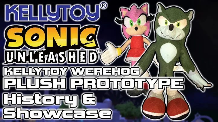 Kellytoy Sonic The Werehog Unreleased Plush Prototype - History & Showcase