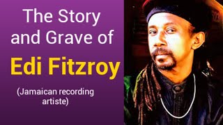 Edi Fitzroy | His Story. His son's Death. And his own Grave