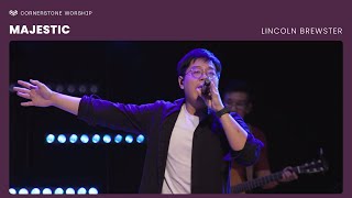 Majestic (Lincoln Brewster) – Brandon Tan | Cornerstone Worship
