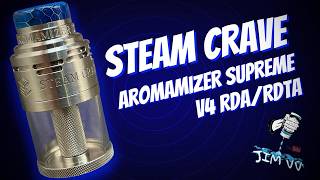 Steam Crave Aromamizer Supreme v4 RDTA RDA