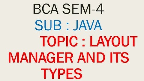 Layout manager and its types || Programming with java