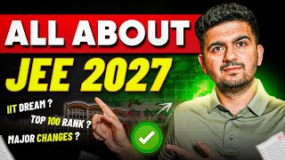 All about JEE 2027 : Eligibility , exam pattern & cut off | IIT JEE preparation