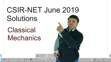CSIR NET Physics June 2019 Solutions | Classical Mechanics