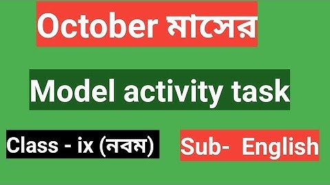Model activity task English Class 9 October 2021#educationfirst#learnenglish
