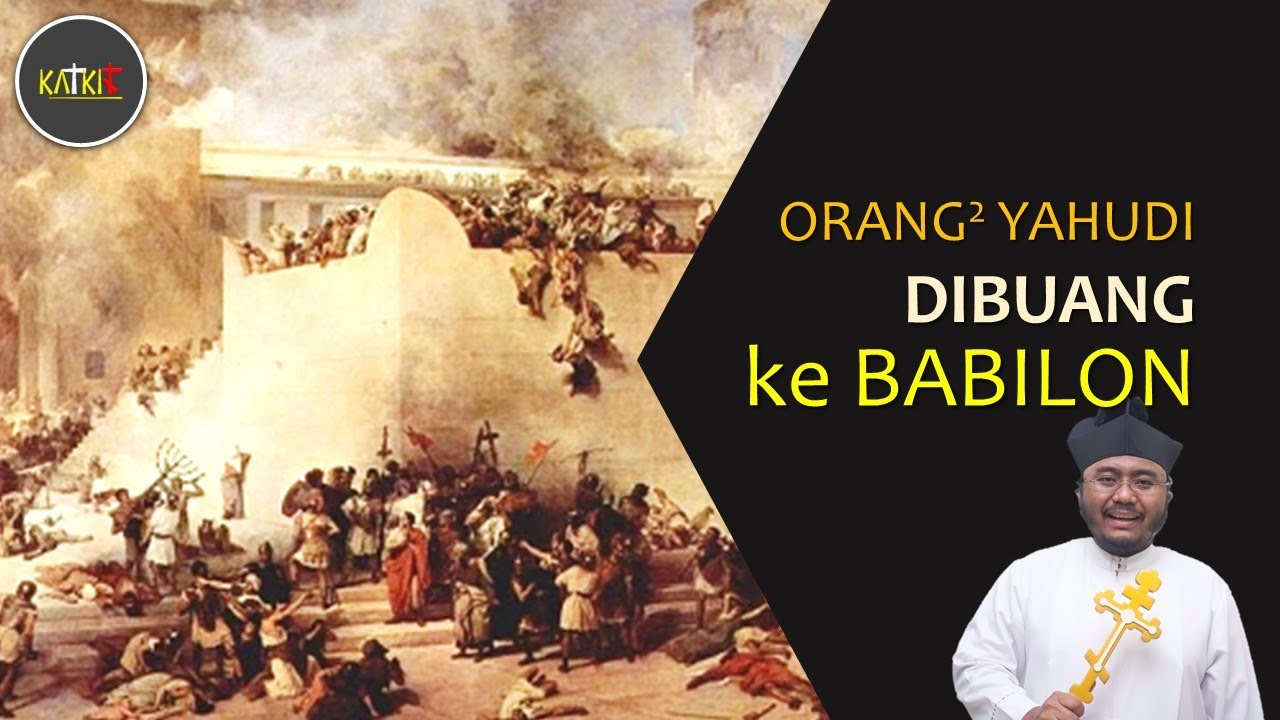 Negara Israel Pecah: Pembuangan ke Babilon | A8S-5 [9]