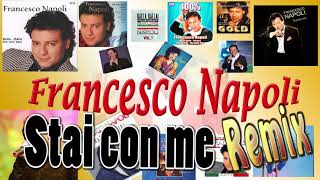 Video thumbnail of "Francesco Napoli - Stai con me  the remix  -"