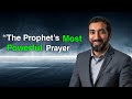 The Prophet's Most Powerful Prayer: A Lesson for Every Muslim | Nouman Ali Khan
