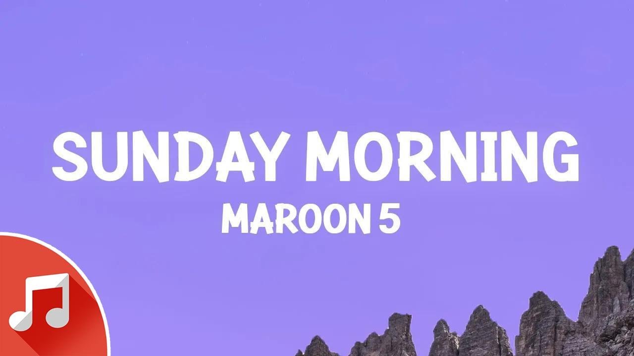 Maroon 5 - Sunday Morning (Lyrics) - YouTube