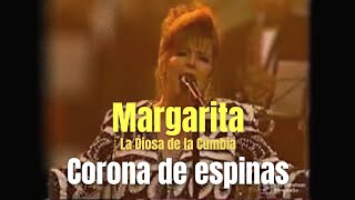 Corona de espinas - Margarita La Diosa de la cumbia | En vivo