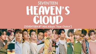 [LYRICS\/가사] SEVENTEEN (세븐틴) - HEAVEN'S CLOUD [8th Mini Album 'Your Choice']