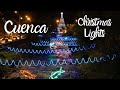 Cuenca Ecuador Christmas Lights + Delicious Indian Food at Namaste