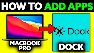 How To Add Apps to Dock on MacBook Pro (2025) - Step by Step