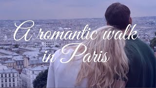 A romantic walk in Paris