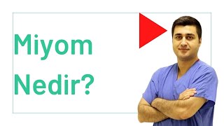 Miyom Nedir? Prof Dr Volkan Turan