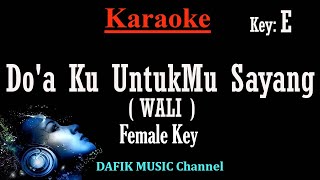 Doaku Untukmu Sayang (Karaoke) Wali/ Nada Wanita/ Cewek/ Female Key E