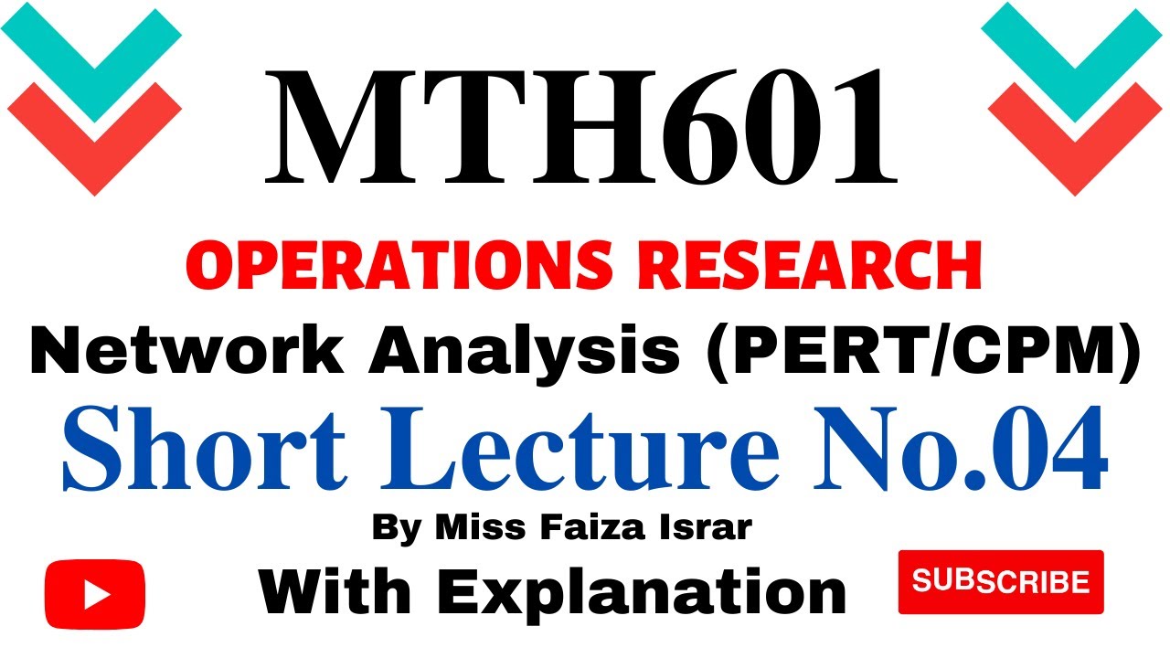 network-analysis-pert-cpm-mth601-short-lecture-no-4-with-explanation-in