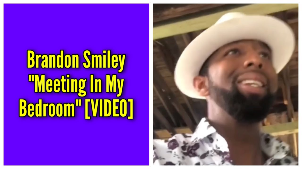 Brandon Smiley “Meeting In My Bedroom”