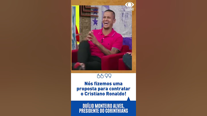 DUÍLIO E CRAQUE NETO: FIZEMOS PROPOSTA PARA CRISTIANO RONALDO NO CORINTHIANS