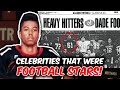 Celebrities That Were Football Stars!