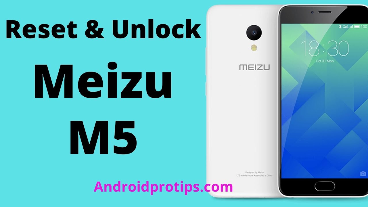 How to Hard Reset & Unlock Meizu M5