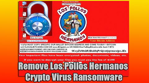 Remove Los Pollos Hermanos Crypto Virus Ransomware
