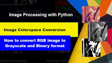 How to convert RGB image to Grayscale and Binary format.