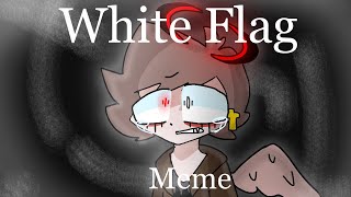 White Flag Meme V.s. Big Brother Mod Gift To Ft. Armaros Flash Warning