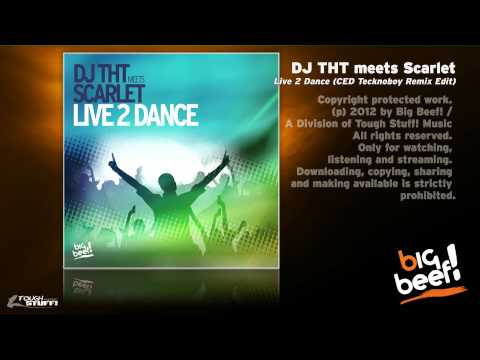 DJ THT Meets Scarlet - Live 2 Dance (CED Tecknoboy Remix Edit)