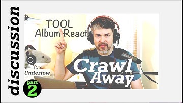 pt2 Tool Album React | Crawl Away ~ discussion