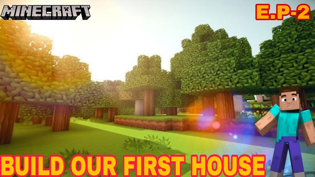 FINALLY BUILD OUR HOUSE | MINECRAFT EPIC SURVIVAL SERIES EP-2 | - YouTube