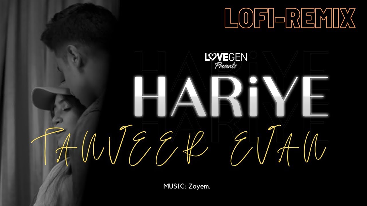 Watch Hariye -LOFI-REMIX - Tanveer Evan . on YouTube Watch Hariye -LOFI-REMIX - Tanveer Evan . on YouTube