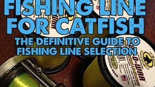 Catfish Fishing Line: Braid Vs' Mono, Size and Hi Vis Advantage