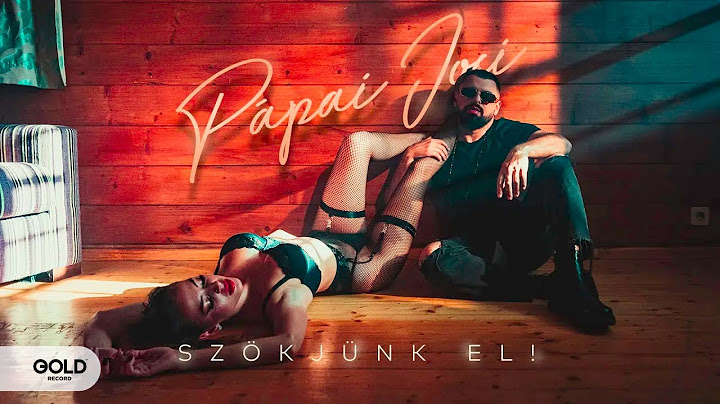Pápai Joci - Szökjünk el! (Official Music Video) 2024